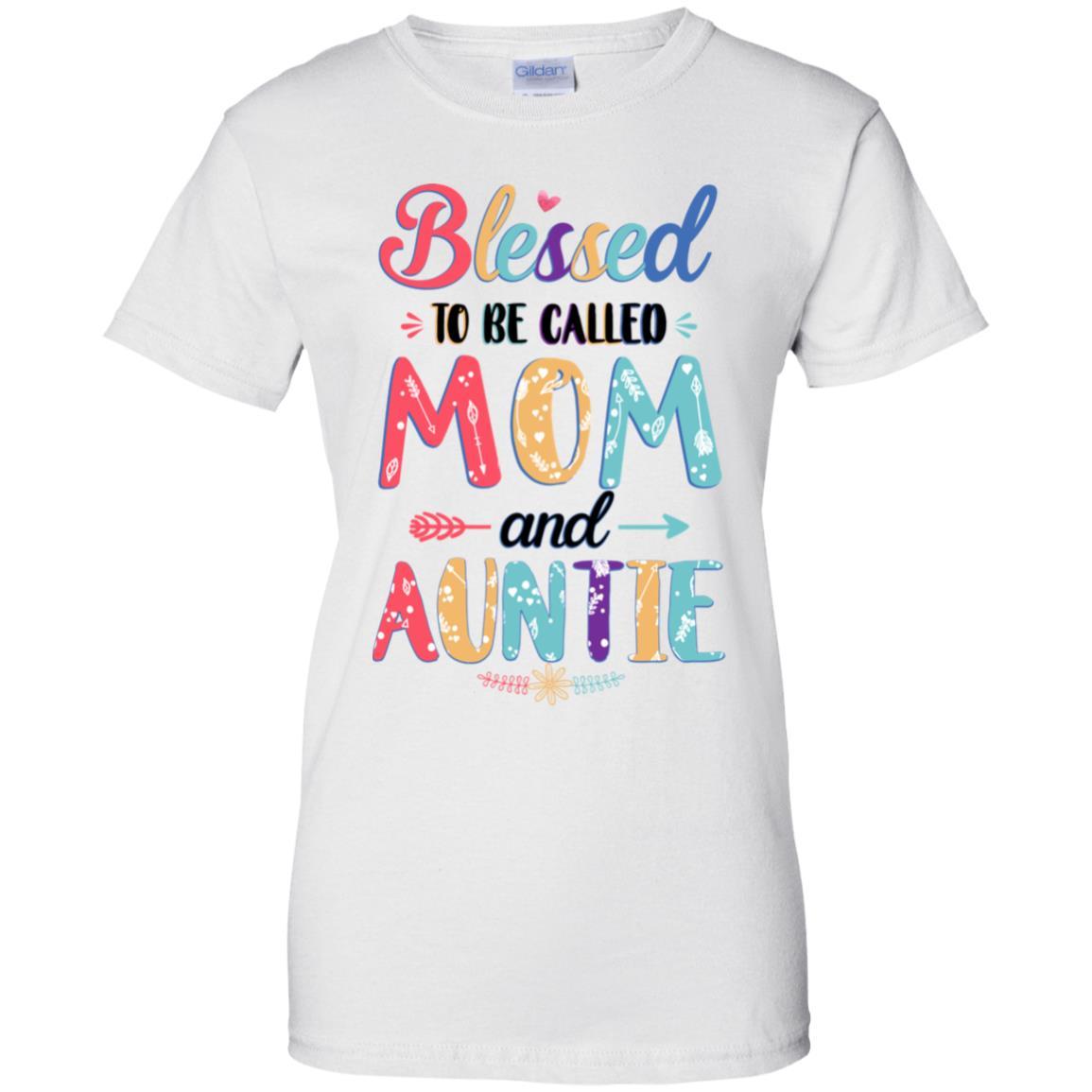 Blessed To Be Called Mom And Auntie Mothers Day Gift-T-Shirt & Hoodie-Women's T-Shirt-White