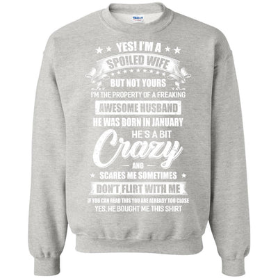 Yes I'm A Spoiled Wife Of A January Husband Funny-T-Shirt & Hoodie-Crewneck Sweatshirt-Ash