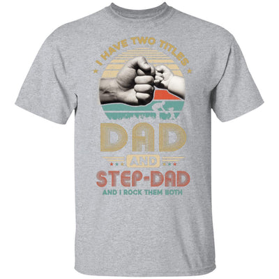 Vintage I Have Two Title Dad And Step-Dad Funny Fathers Day-T-Shirt & Hoodie-Classic T-Shirt-Sport Grey