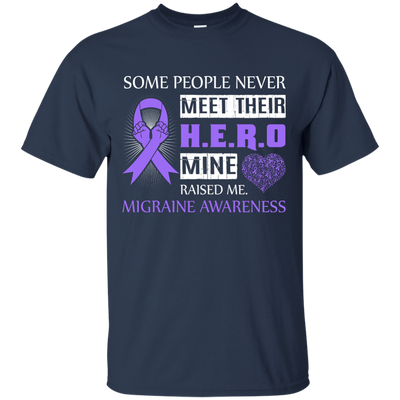 Migraine Awareness Some People Never Meet Hero-T-Shirt & Hoodie-Classic T-Shirt-Navy