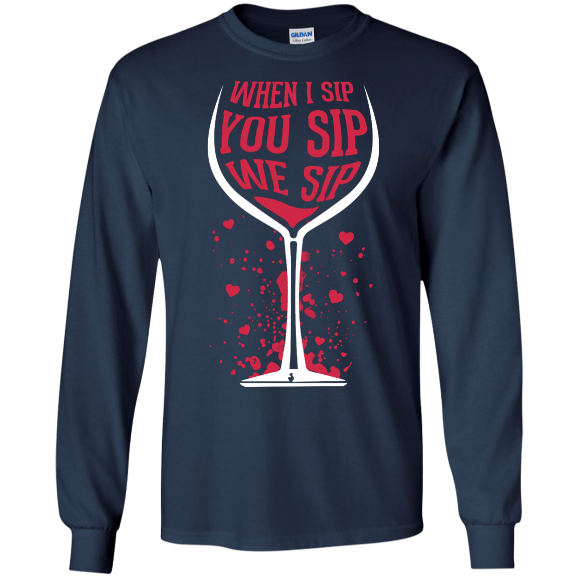 When I Sip You Sip We Sip-T-Shirt & Hoodie-Long Sleeve T-Shirt-Navy