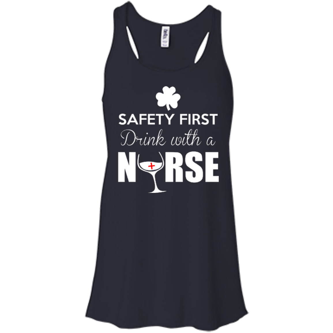 Safety First Drink With A Nurse-T-Shirt & Hoodie-Women's Flowy Racerback Tank-Midnight