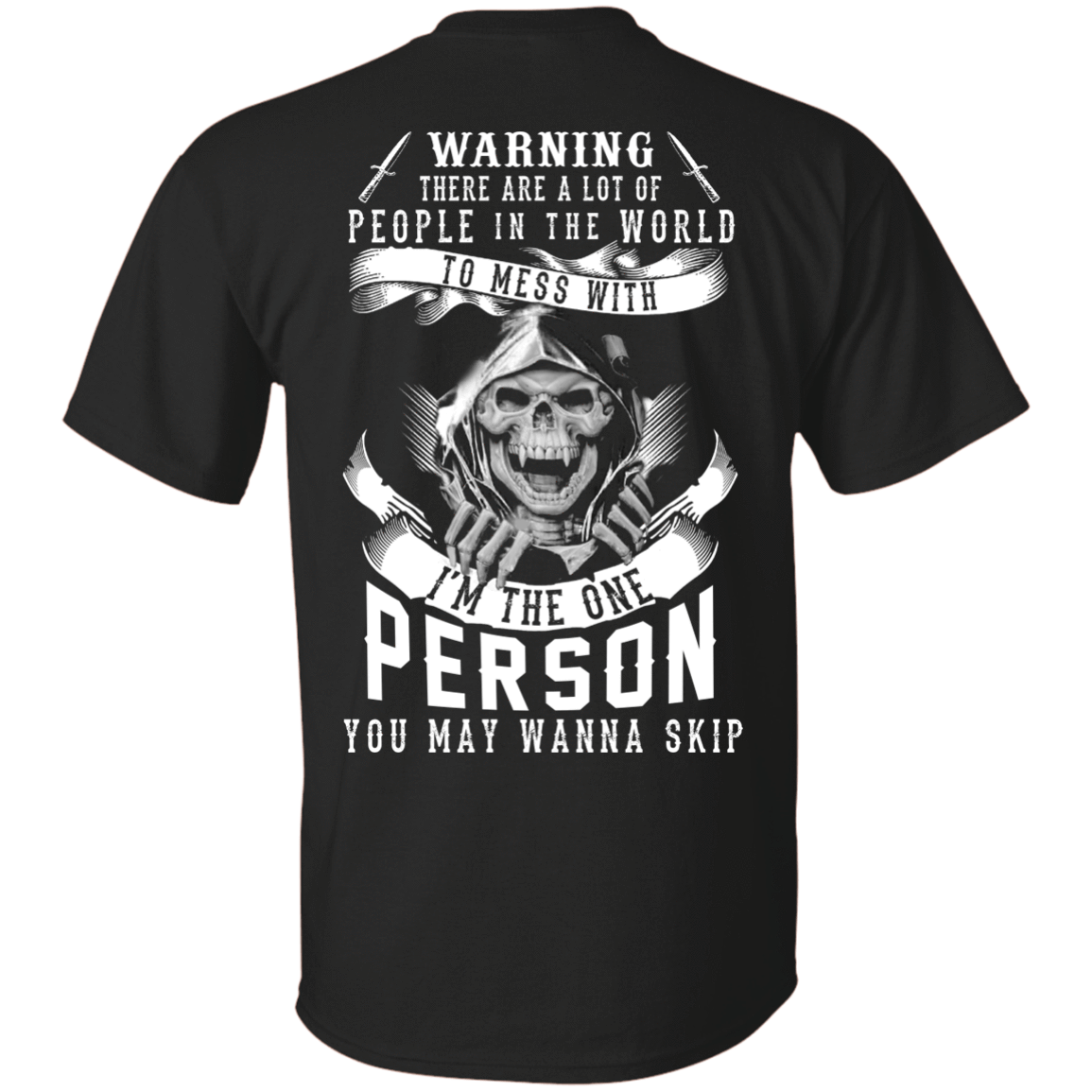 I'm The One Person You May Wanna Skip-T-Shirt & Hoodie-Classic T-Shirt-Black