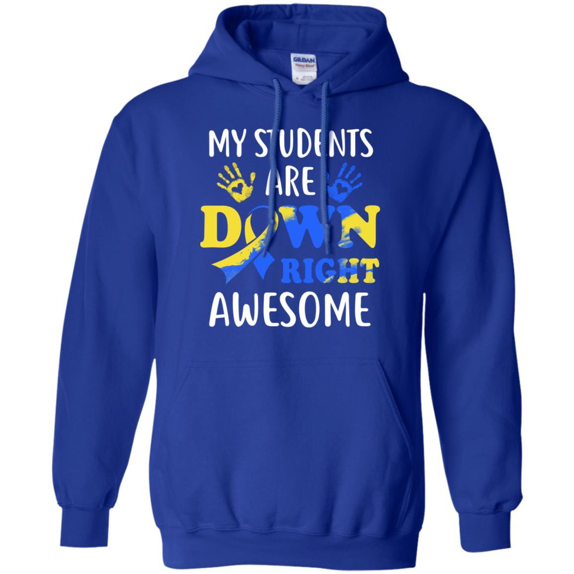 My Students Are Down Right Awesome Down Syndrome-T-Shirt & Hoodie-Pullover Hoodie-Royal