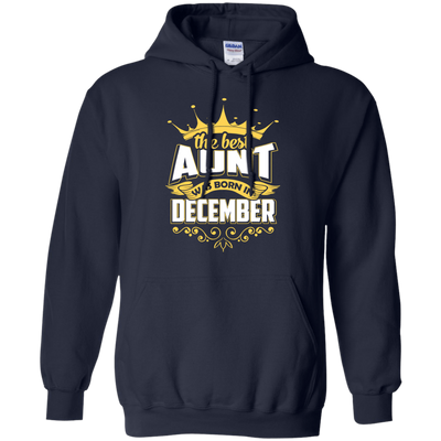 The Best Aunt Was Born In December-T-Shirt & Hoodie-Pullover Hoodie-Navy