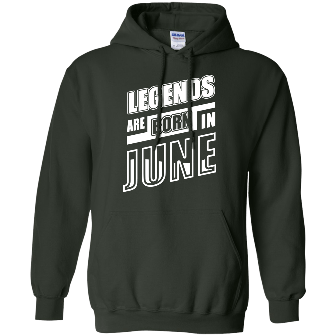 Legends are born in JUNE-T-Shirt & Hoodie-Pullover Hoodie-Forest Green