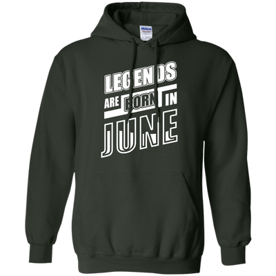 Legends are born in JUNE-T-Shirt & Hoodie-Pullover Hoodie-Forest Green
