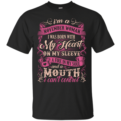 I Am A November Woman I Was Born With My Heart On My Sleeve-T-Shirt & Hoodie-Classic T-Shirt-Black