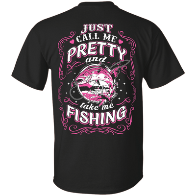 Just Call Me Pretty And Take Me Fishing-T-Shirt & Hoodie-Classic T-Shirt-Black