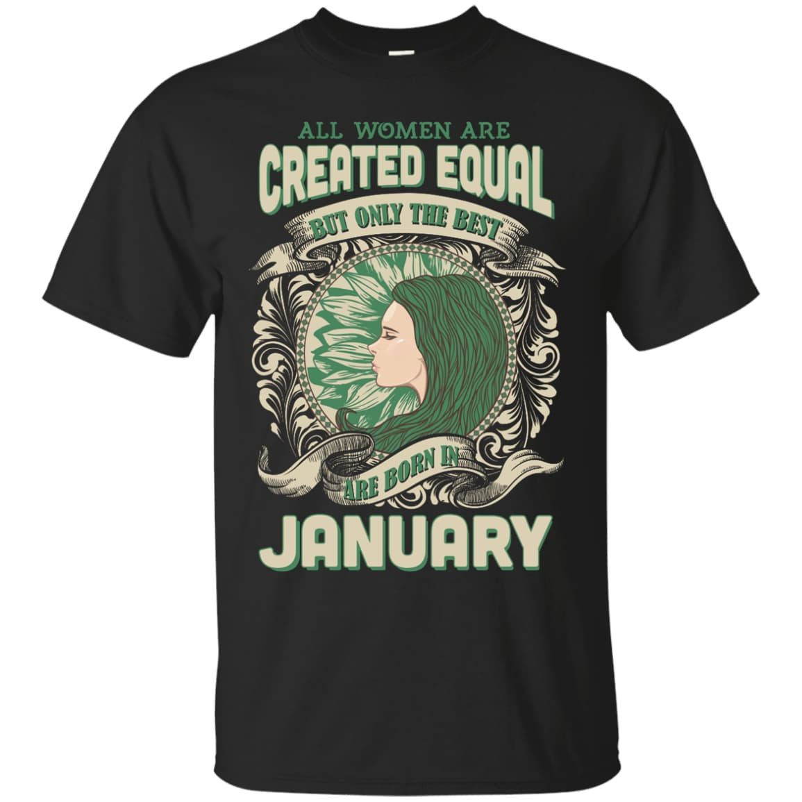 All Women Are Created Equal The Best Born In JANUARY-T-Shirt & Hoodie-Classic T-Shirt-Black