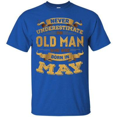 Never Underestimate An Old Man Who Was Born In May-T-Shirt & Hoodie-Classic T-Shirt-Royal