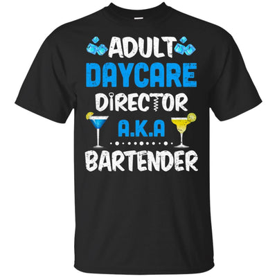 Adult Daycare Director Aka Bartender Funny Bartending-T-Shirt & Hoodie-Classic T-Shirt-Black