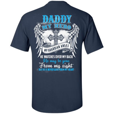 My Daddy My Hero My Guardian Angel He Watches Over My Back-T-Shirt & Hoodie-Classic T-Shirt-Navy