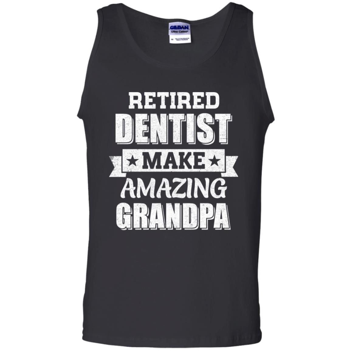 Funny Retired Dentist Make Amazing Grandpa Gifts-T-Shirt & Hoodie-Unisex Tank-Black