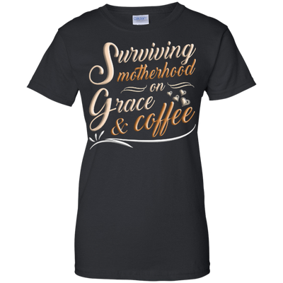 Surviving Motherhood On Grace And Coffee-T-Shirt & Hoodie-Women's T-Shirt-Black