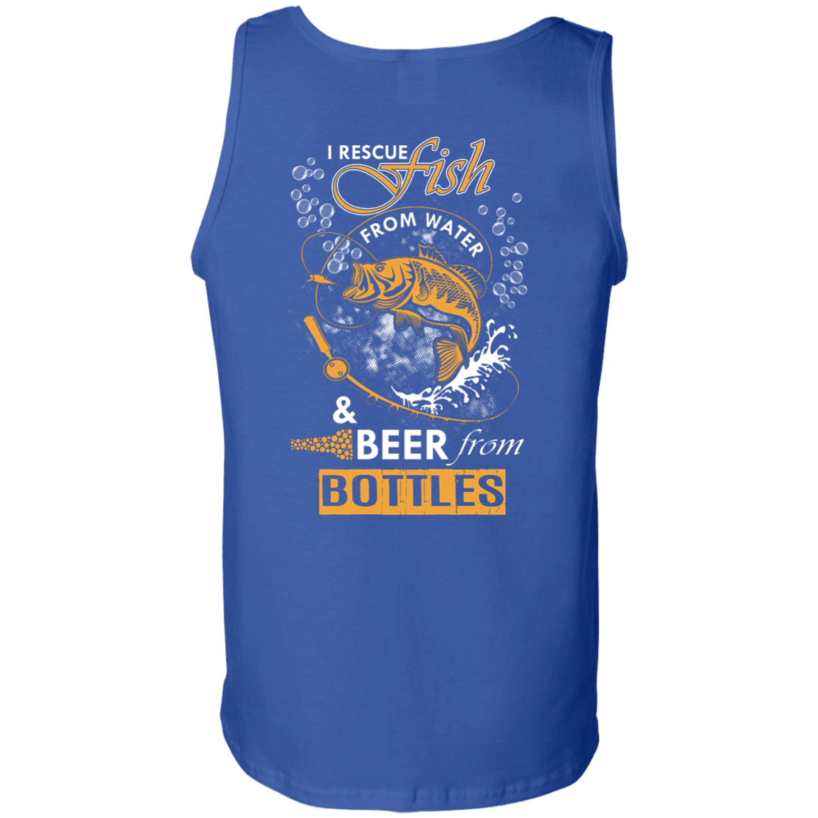 I Rescue Fish From Water Beer From Bottles-T-Shirt & Hoodie-Unisex Tank-Royal