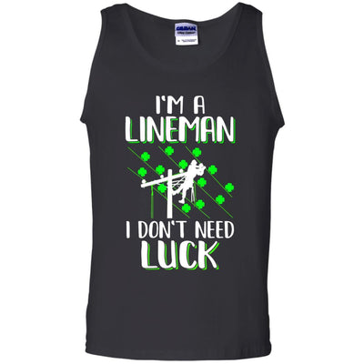 I'm A Lineman I Don't Need Luck Irish St Patrick's Day-T-Shirt & Hoodie-Unisex Tank-Black