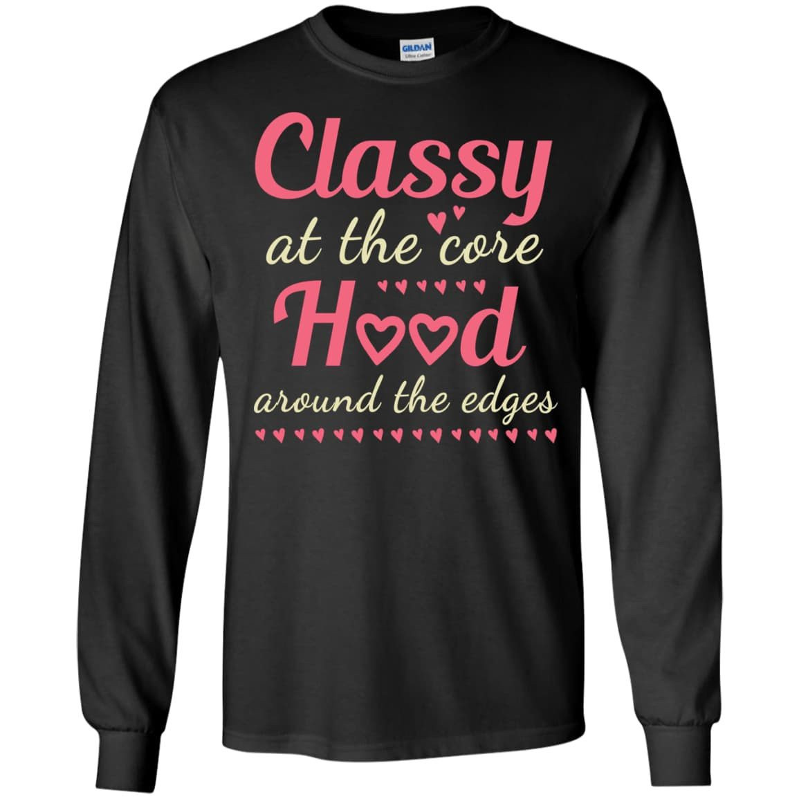 Classy At The Hood-T-Shirt & Hoodie-Long Sleeve T-Shirt-Black