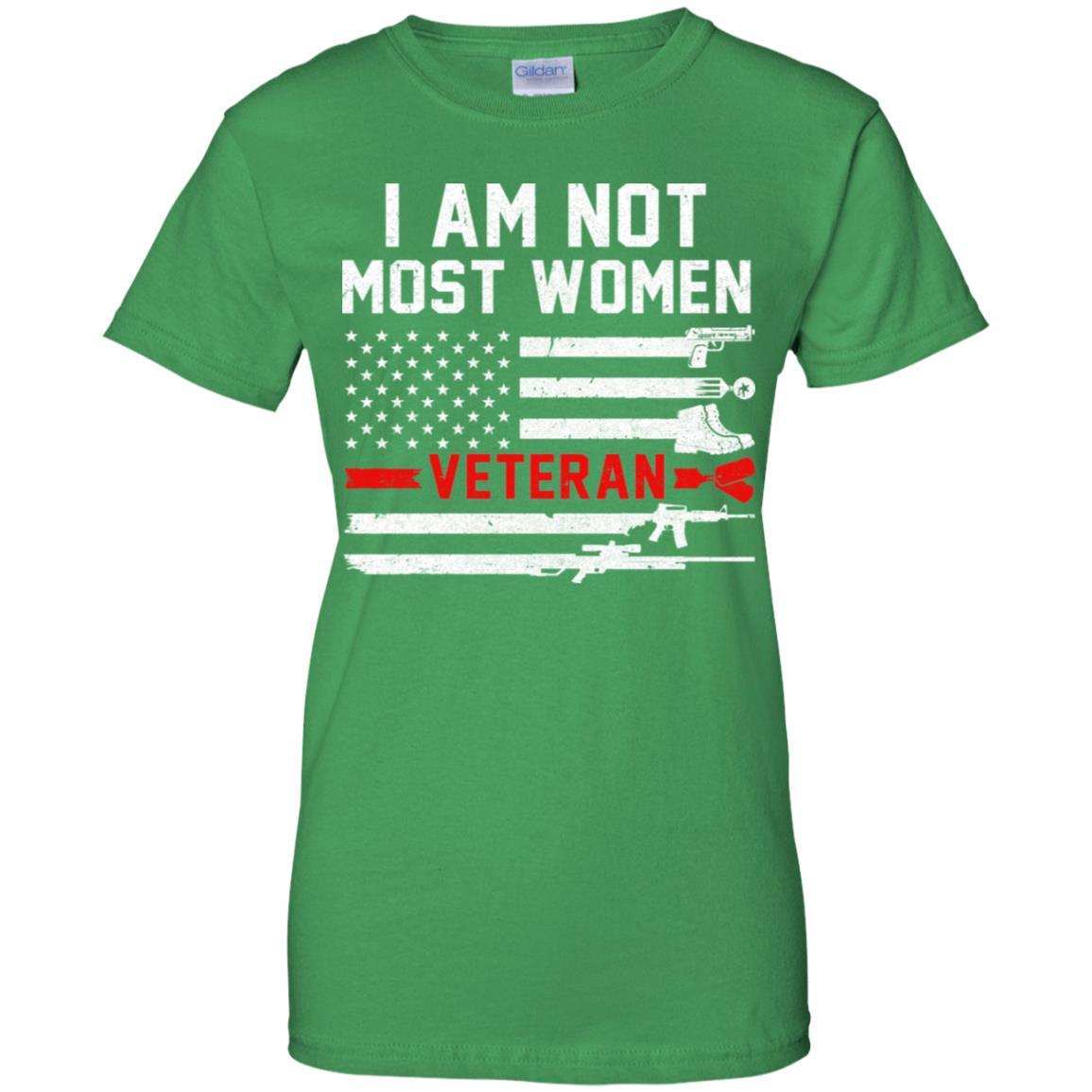 I Am Not Most Women Army Soldier Veteran-T-Shirt & Hoodie-Women's T-Shirt-Irish Green