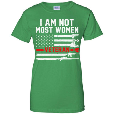 I Am Not Most Women Army Soldier Veteran-T-Shirt & Hoodie-Women's T-Shirt-Irish Green