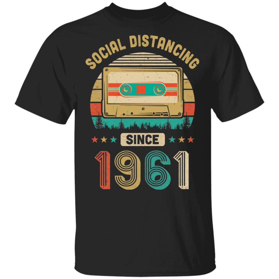 Social Distancing Since 1961 My 60th Birthday Quarantine-T-Shirt & Hoodie-Classic T-Shirt-Black