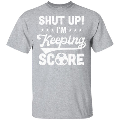 Shut Up I'm Keeping Score Funny Soccer-T-Shirt & Hoodie-Classic T-Shirt-Sport Grey