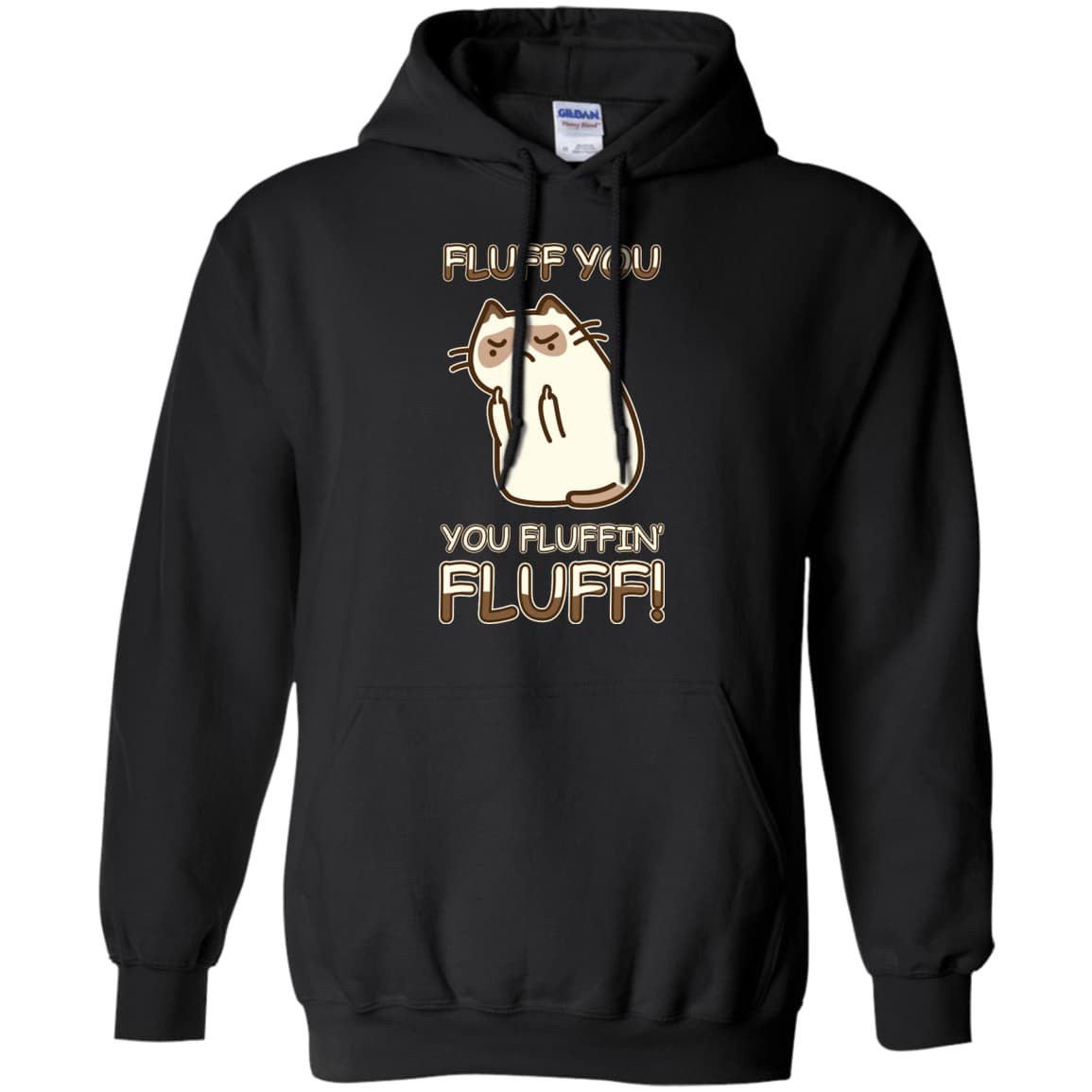 Fluff You You Fluffin' Fluff Cat Love T Shirt-T-Shirt & Hoodie-Pullover Hoodie-Black