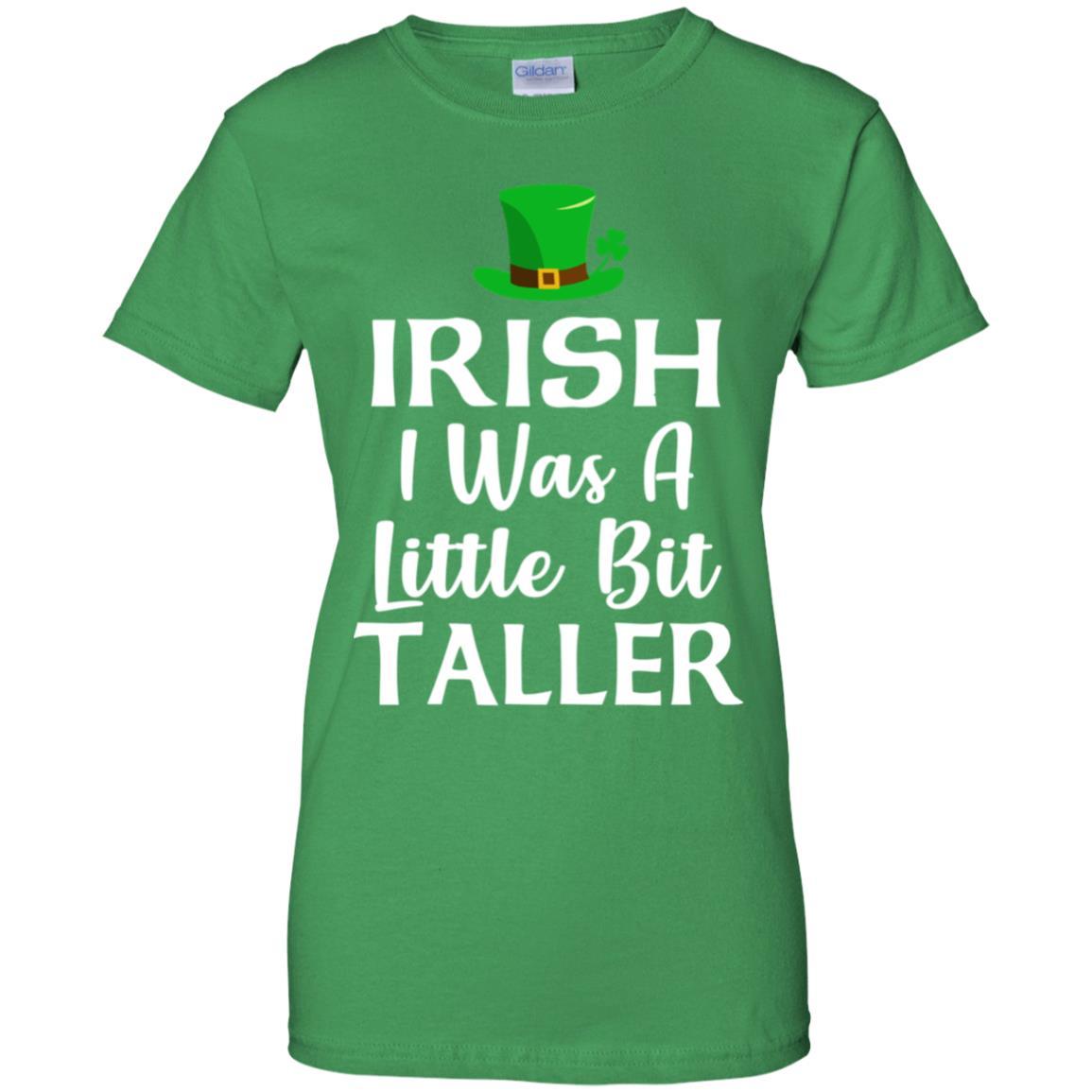 Irish I Was A Little Bit Taller St Patricks Day-T-Shirt & Hoodie-Women's T-Shirt-Irish Green