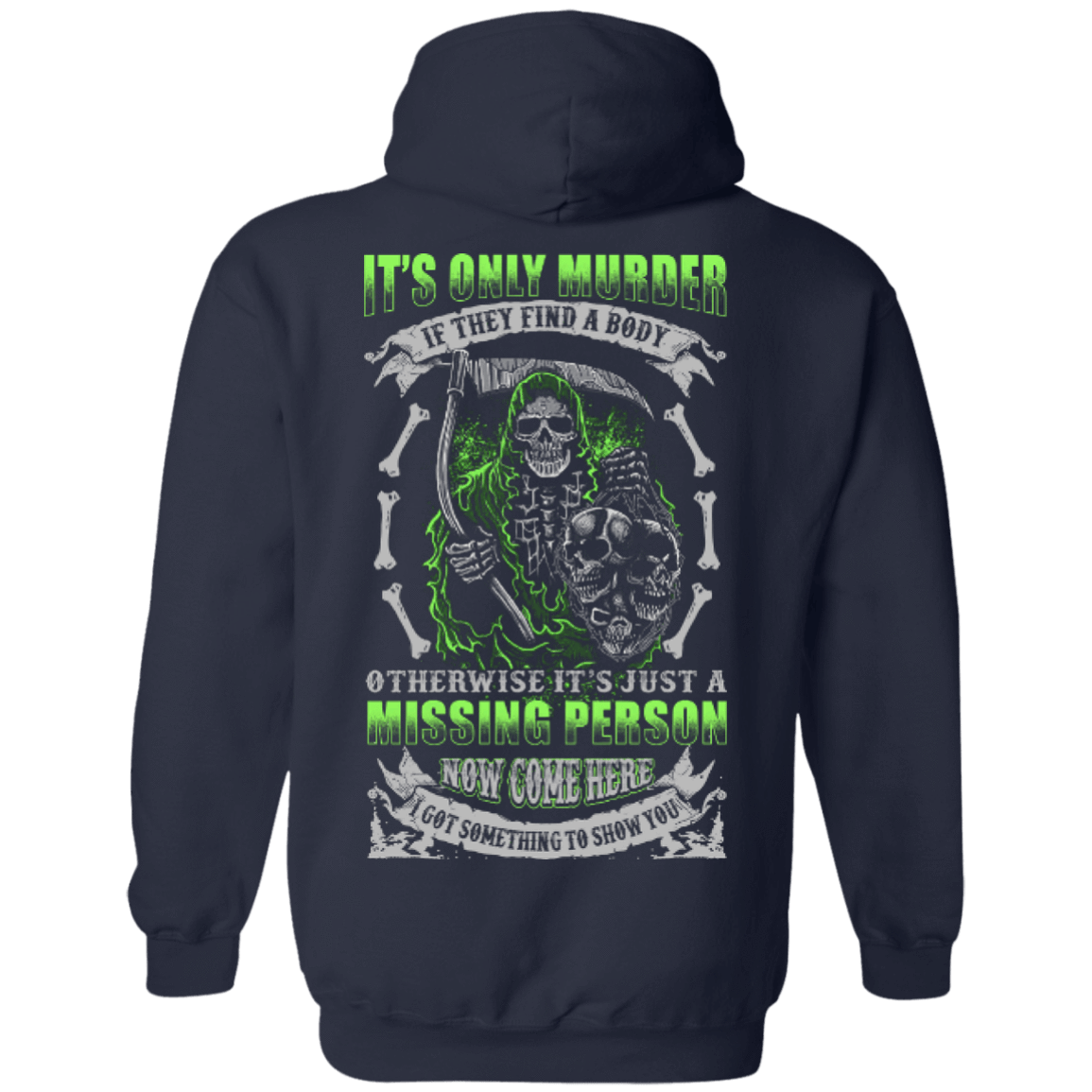 Missing Person Now Come Here I Got Something To Show You-T-Shirt & Hoodie-Pullover Hoodie-Navy