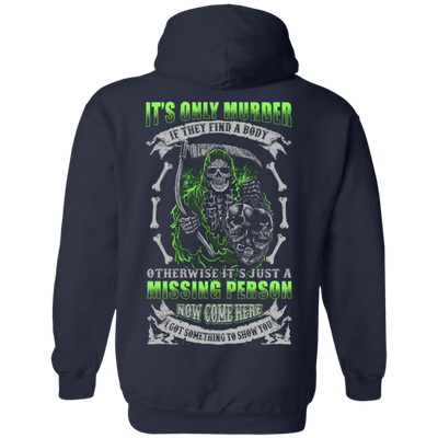 Missing Person Now Come Here I Got Something To Show You-T-Shirt & Hoodie-Pullover Hoodie-Navy