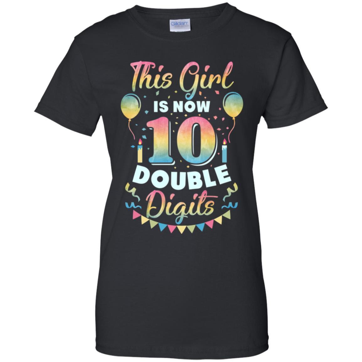 This Girl Is Now 10 Double Digits Tenth Birthday Gift