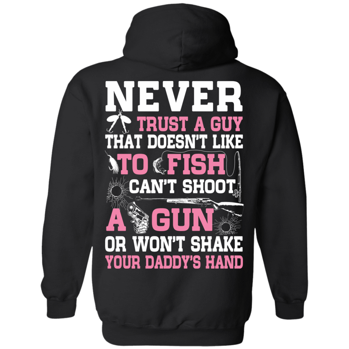 NEVER TRUST A GUY Doesn't Like To Fish-T-Shirt & Hoodie-Pullover Hoodie-Black