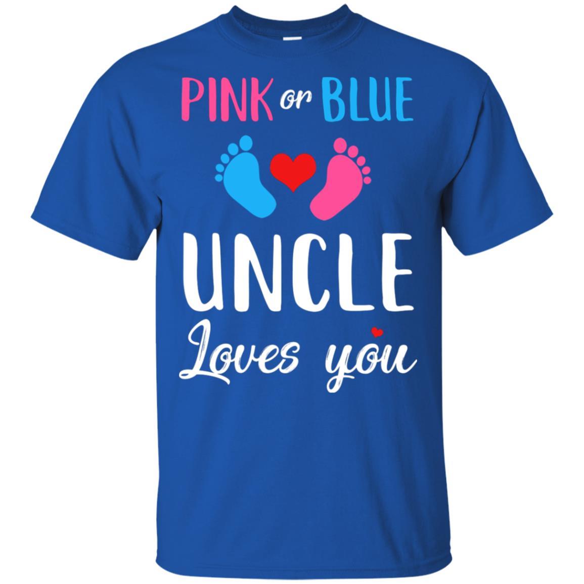 Pink Or Blue Uncle Loves You Funny Gender Reveal Party Gift-T-Shirt & Hoodie-Classic T-Shirt-Royal