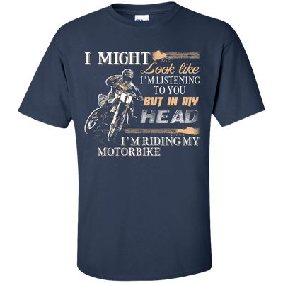 I'm listening to you but in my head i'm ridding my motorbike-T-Shirt & Hoodie-Classic T-Shirt-Navy