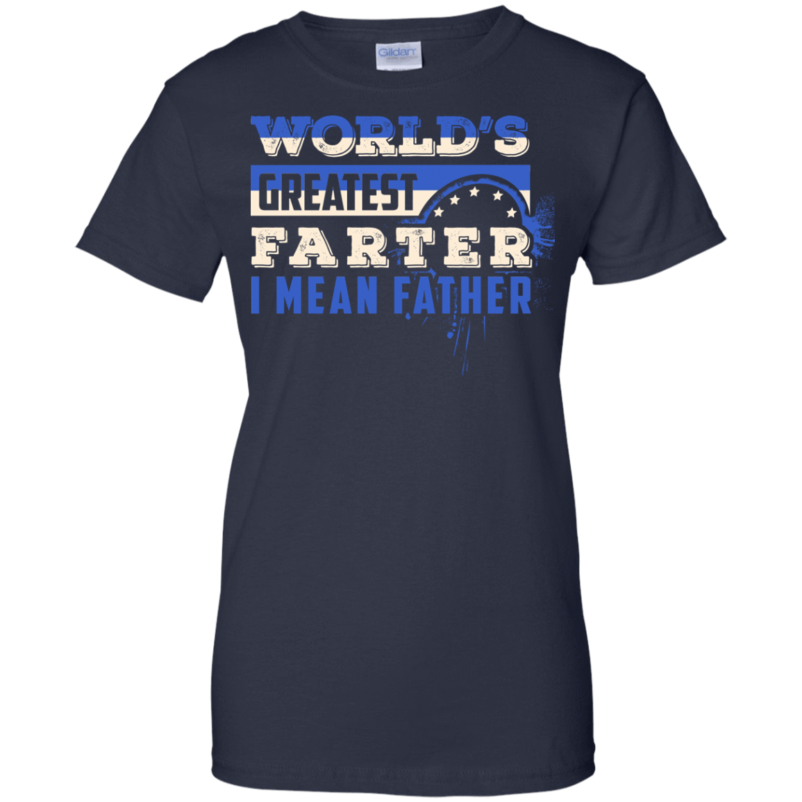 World's Greatest Farter I Mean Father-T-Shirt & Hoodie-Women's T-Shirt-Navy