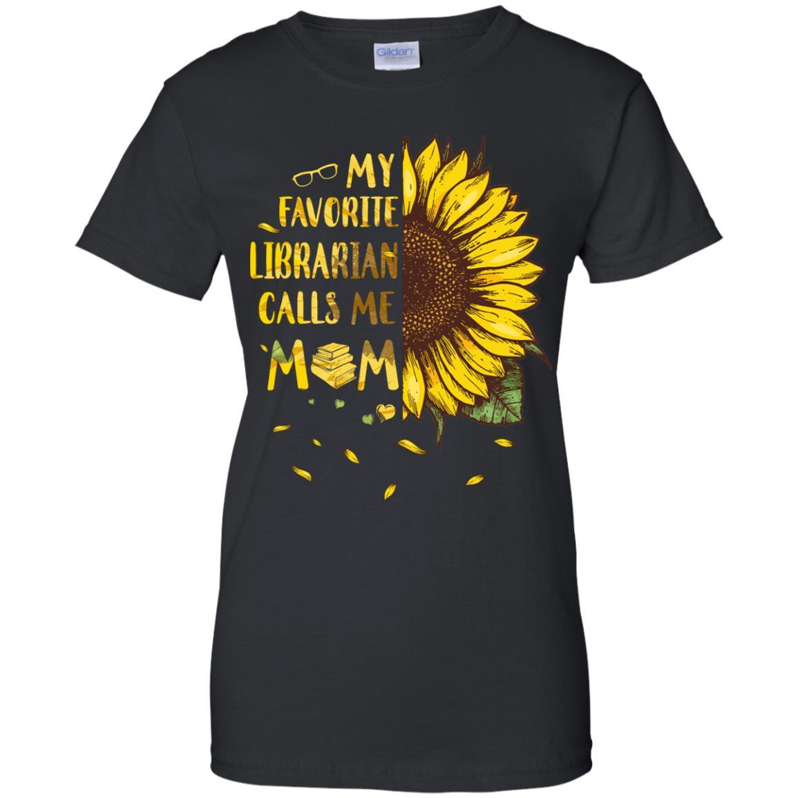 Sunflower My Favorite Librarian Calls Me Mom Mothers Day Gift