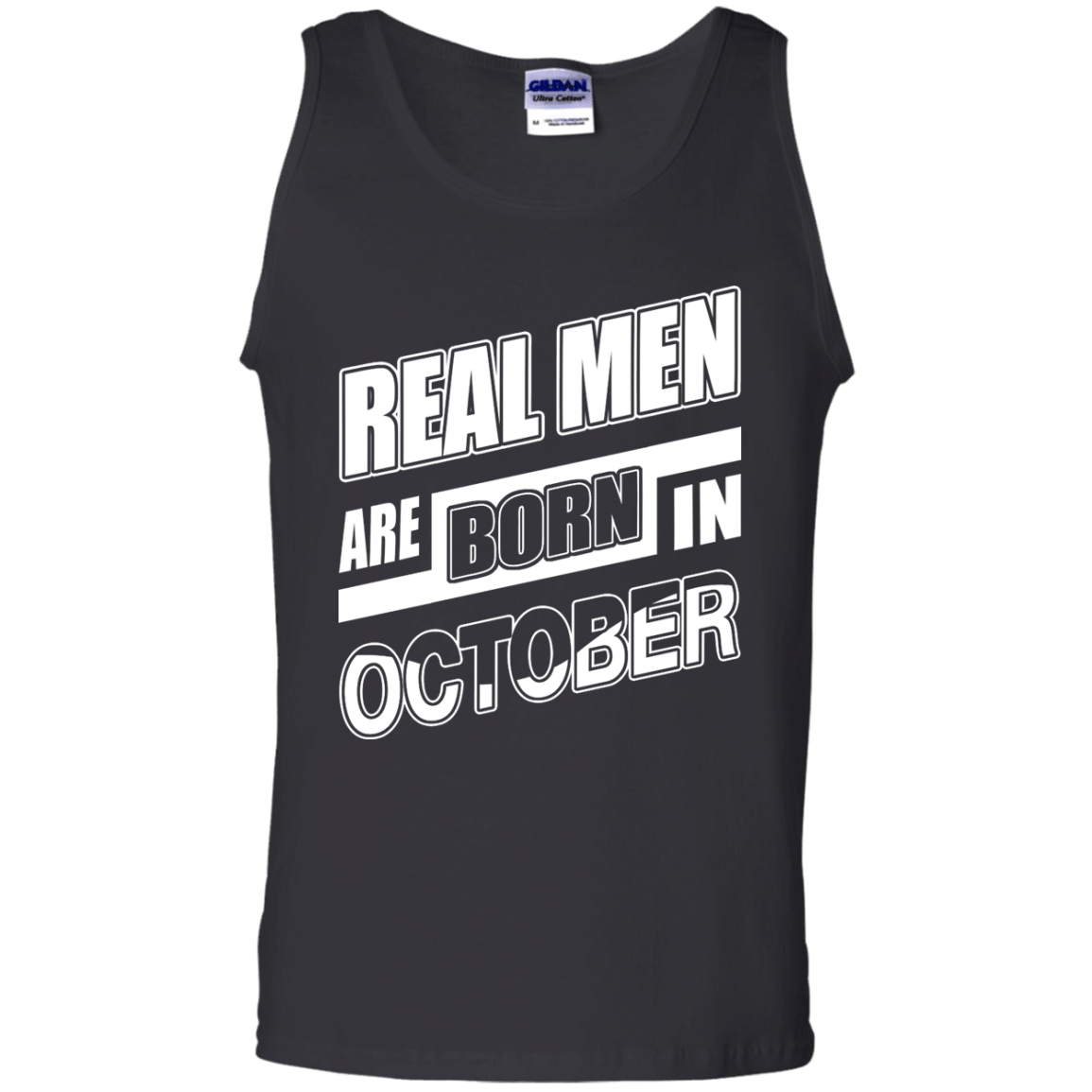 Real Men Are Born In October-T-Shirt & Hoodie-Unisex Tank-Black