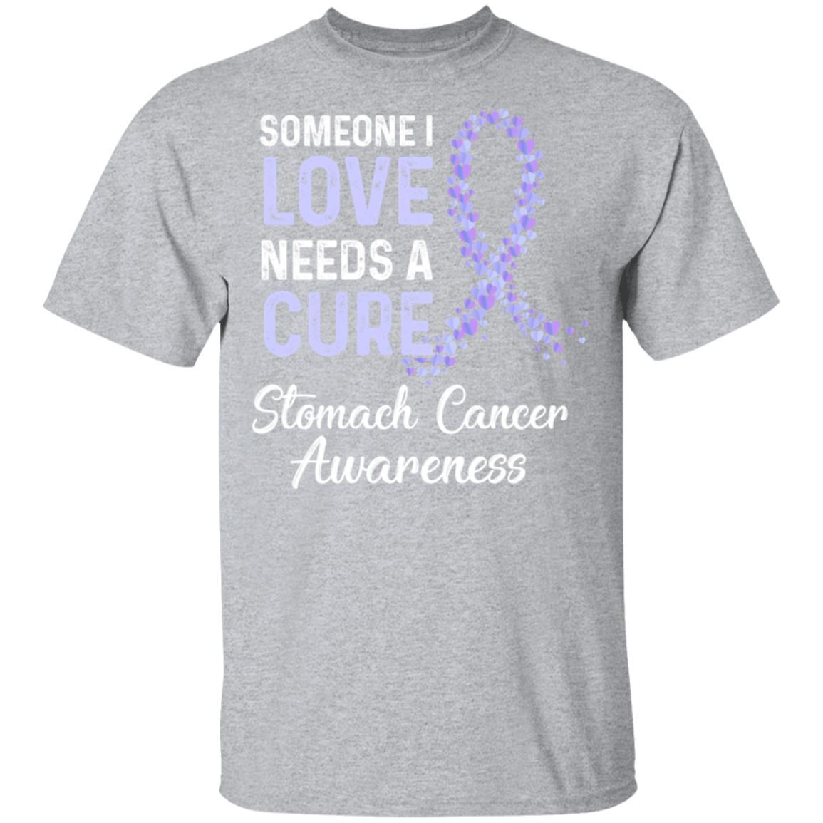Someone I Love Needs Cure Stomach Cancer Awareness Warrior-T-Shirt & Hoodie-Classic T-Shirt-Sport Grey