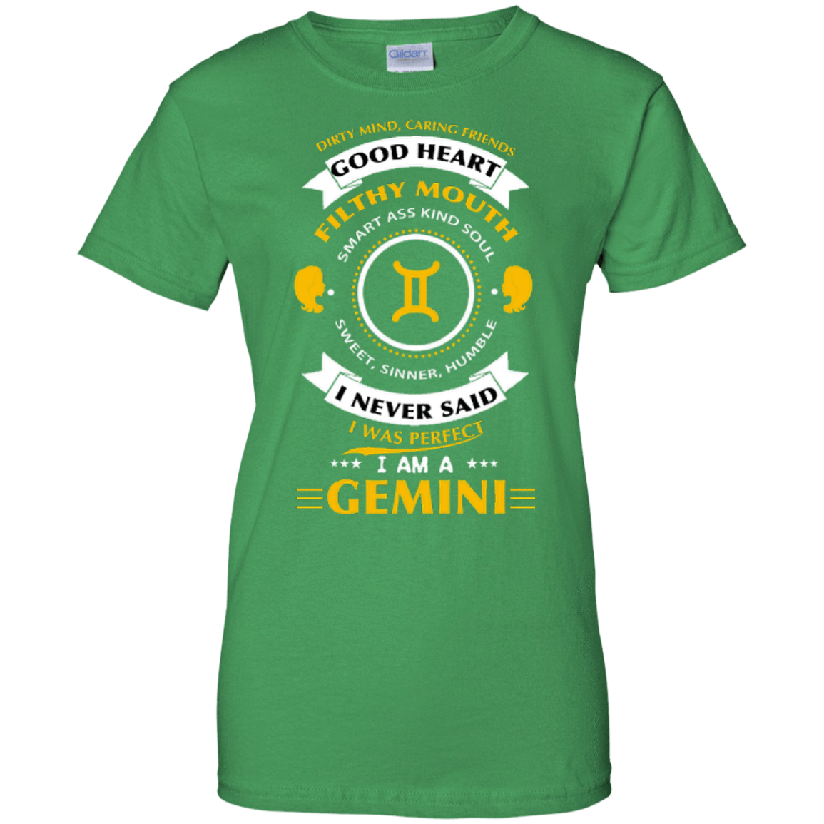 I never said I was perfect I am a GEMINI-T-Shirt & Hoodie-Women's T-Shirt-Irish Green