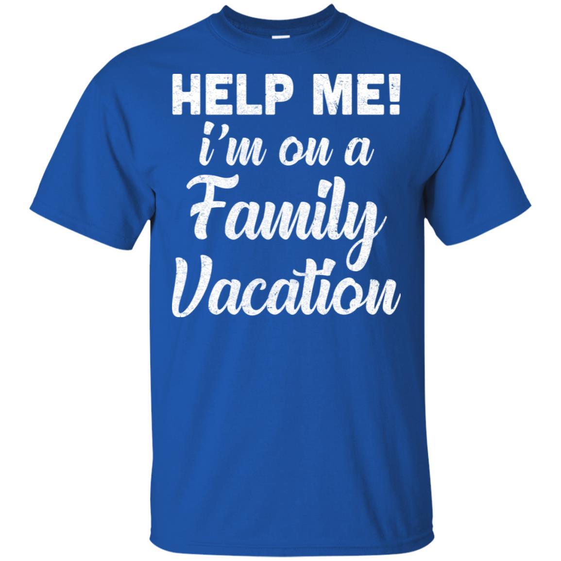 Help Me I'm On A Family Vacation Funny Travel Gift-T-Shirt & Hoodie-Classic T-Shirt-Royal