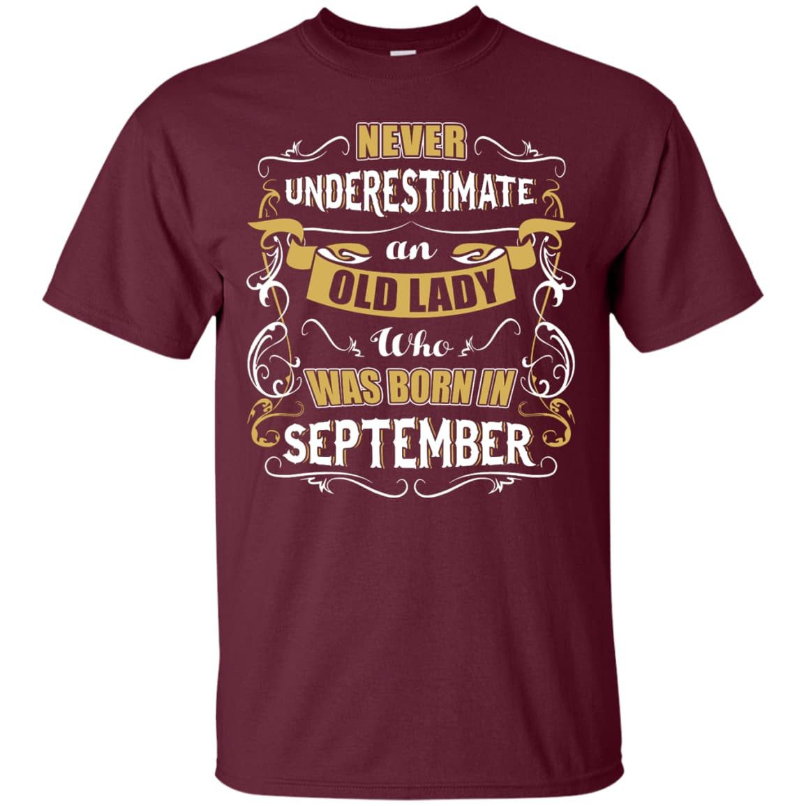 An Old Lady Who Was Born In September-T-Shirt & Hoodie-Classic T-Shirt-Maroon