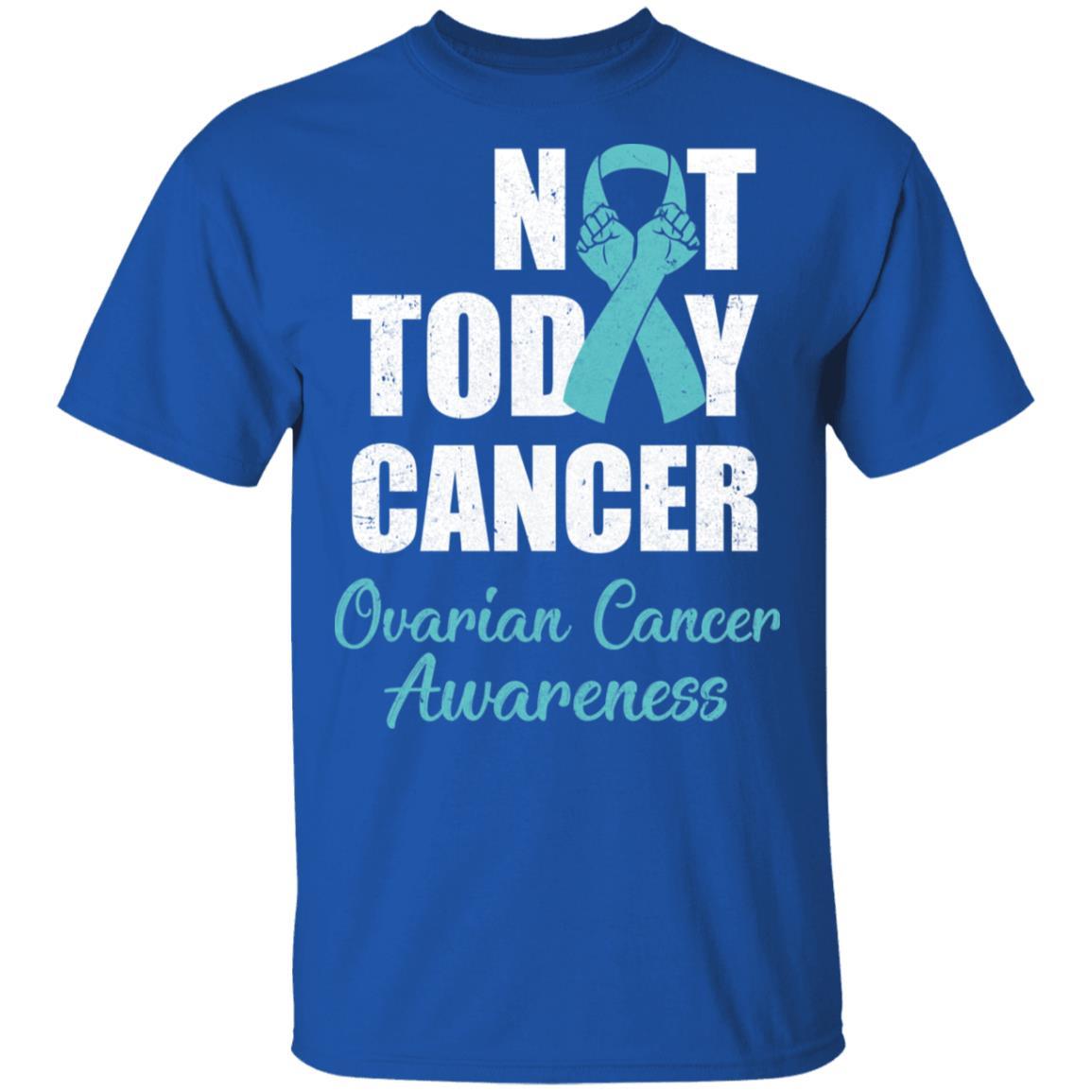 Support Ovarian Cancer Awareness Teal Ribbon Not Today-T-Shirt & Hoodie-Classic T-Shirt-Royal