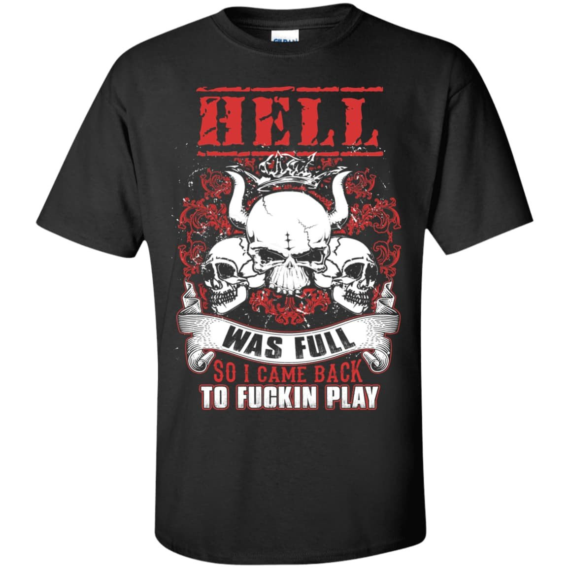 Hell Was Full So I Came Back-T-Shirt & Hoodie-Classic T-Shirt-Black