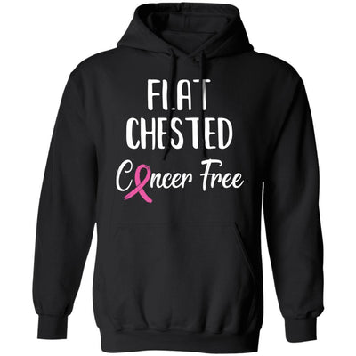 Flat Chested Cancer Free Breast Cancer Survivor-T-Shirt & Hoodie-Pullover Hoodie-Black