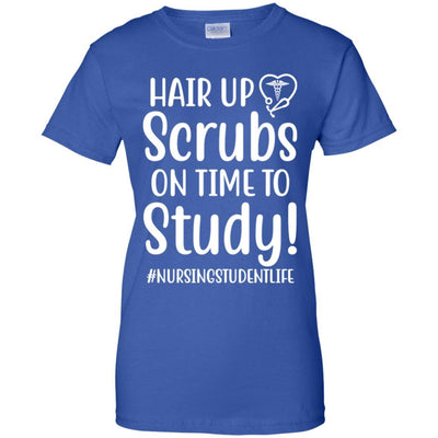 Hair Up Scrubs On Time To Study Nursing Student-T-Shirt & Hoodie-Women's T-Shirt-Royal
