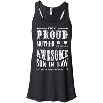 I'm A Proud Mother In Law Freaking Awesome Son In Law-T-Shirt & Hoodie-Women's Flowy Racerback Tank-Black