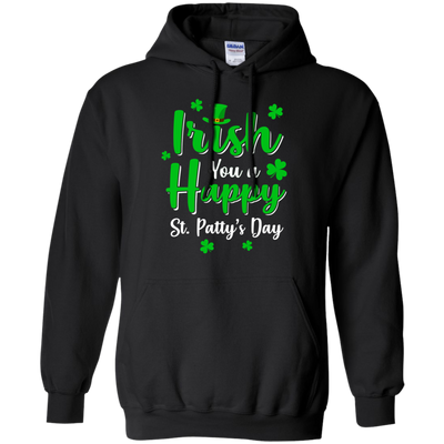 Irish You A Happy St. Patty's Day Saint Patricks Pun-T-Shirt & Hoodie-Pullover Hoodie-Black