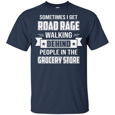 Sometimes I Get Road Rage Walking Behind People-T-Shirt & Hoodie-Classic T-Shirt-Navy