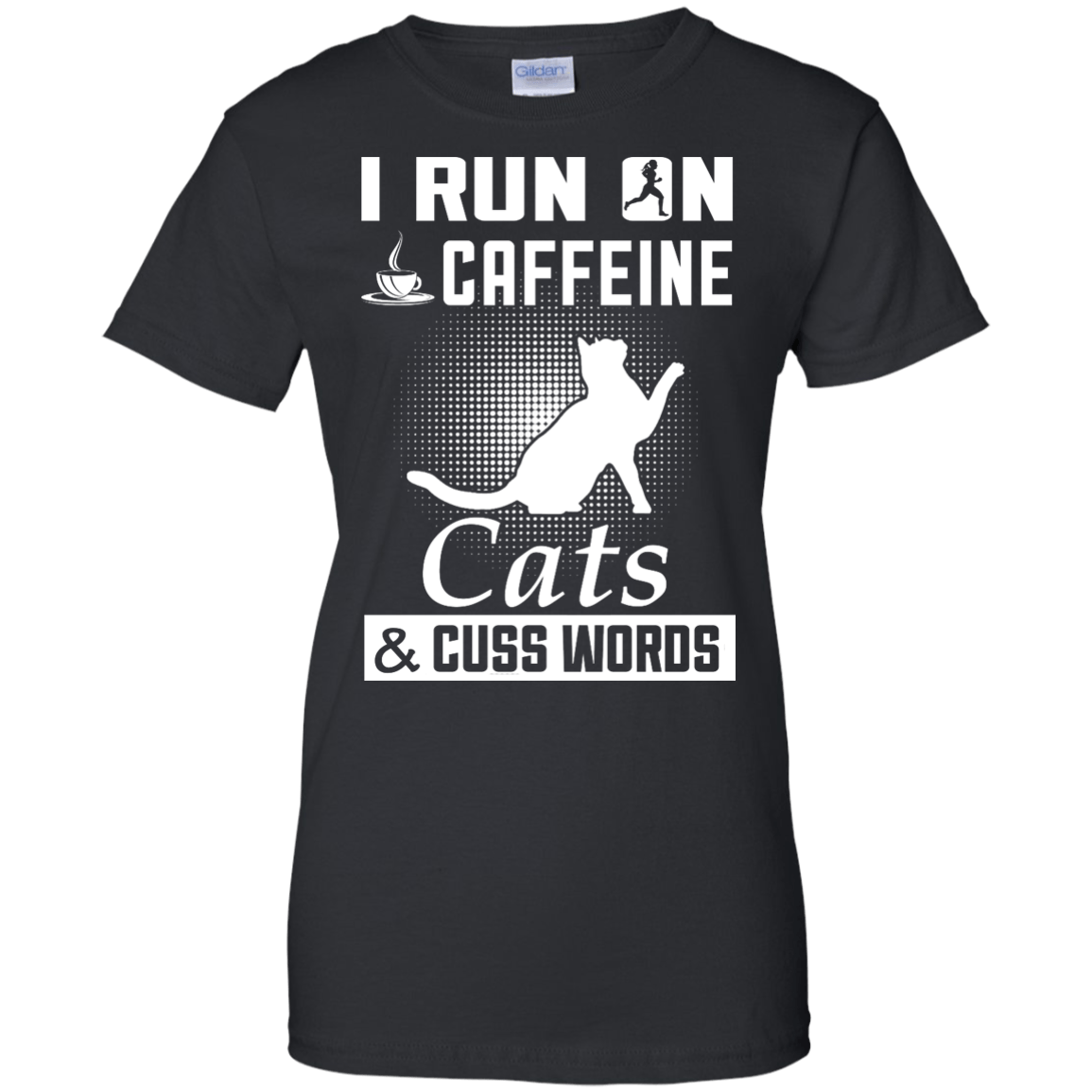 I Run On Caffeine Cats And Cuss Words-T-Shirt & Hoodie-Women's T-Shirt-Black