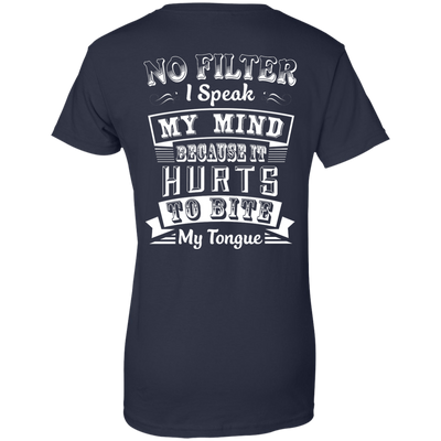 No Filter I Speak My Mind Because It Hurts To Bite My Tongue T-Shirt-T-Shirt & Hoodie-Women's T-Shirt-Navy